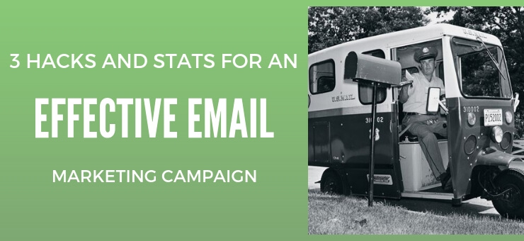 3 Hacks and Stats for an Effective Email Marketing Campaign