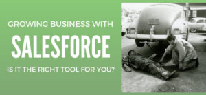Is Salesforce Right for You?
