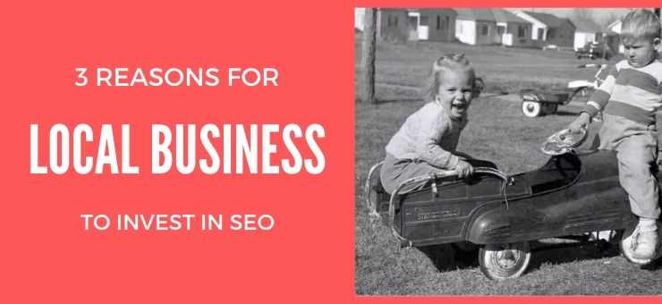 3 Reasons for Local Business to Invest in SEO