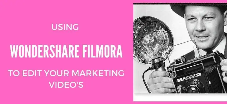 Using Wondershare Filmora  to Edit Your Marketing Videos