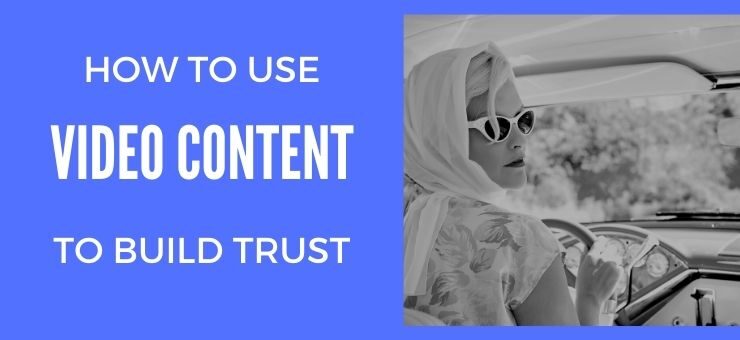 Build Trust in Your eCommerce Company with Video Content