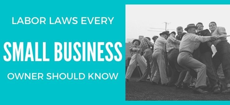 Labor Laws Every Small Business Owner Should Know