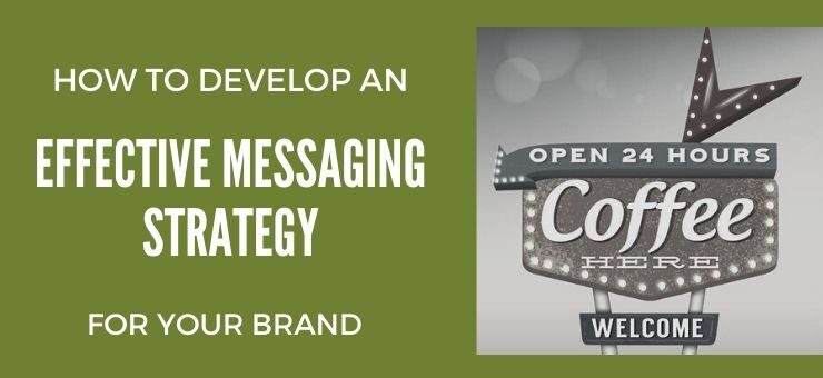 How To Develop an Effective Messaging Strategy for Your Brand