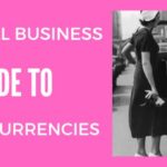 The Small Business Guide to Digital Currencies