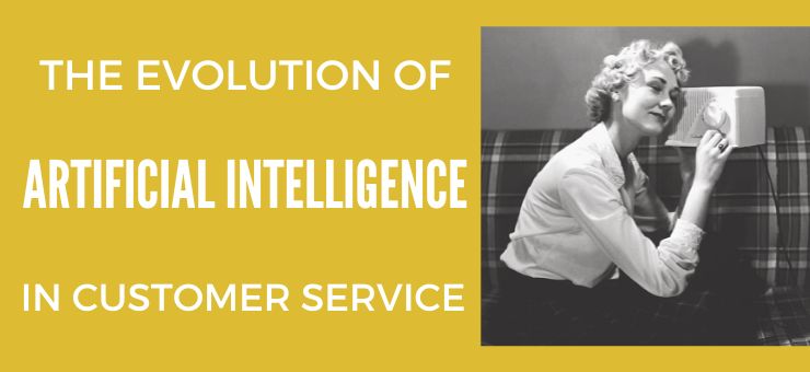 The Evolution of Artificial Intelligence in Customer Service